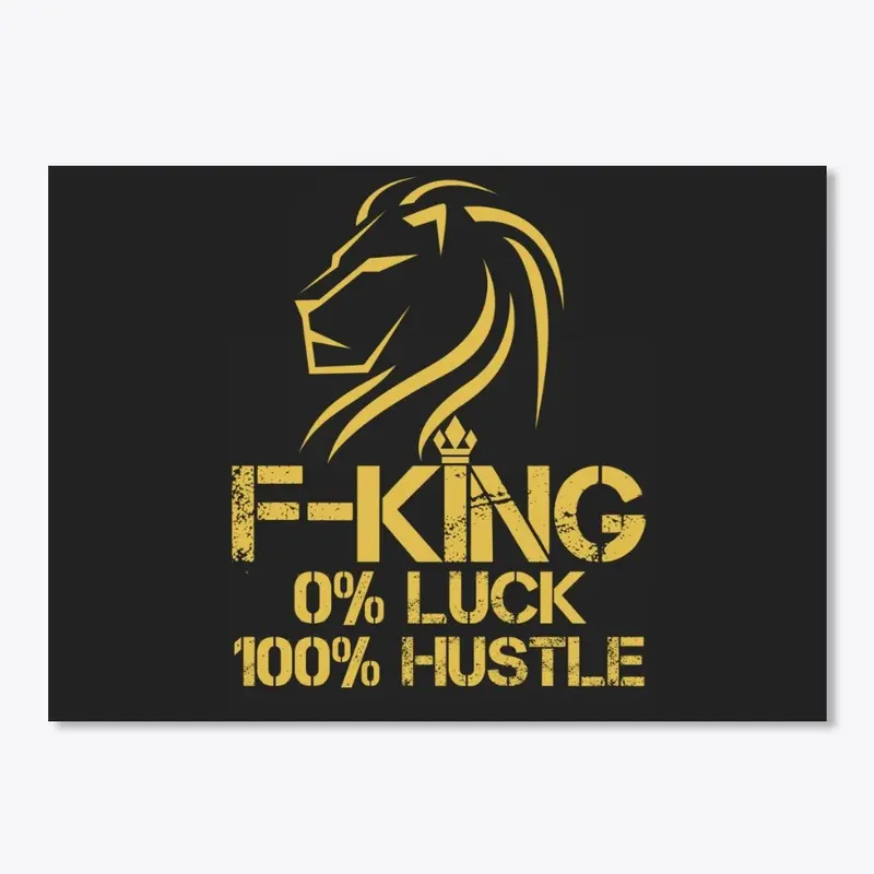 0% Luck 100% Hustle